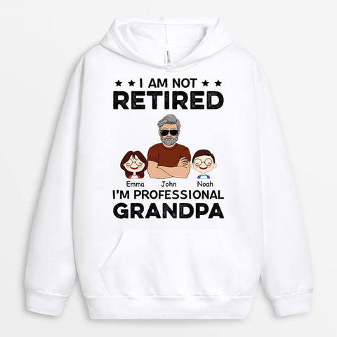 Personalized I Am Not Retired Hoodie - Humorous Retirement Gifts[product]