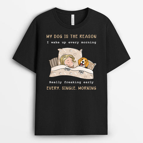 The Reason I Wake up Shirt - Mother's Day Gift for Dog Mom[product]