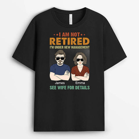 Personalized I'm Not Retired See Wife For Details T-shirt