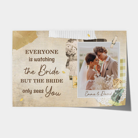 Personalized The Bride Only Sees You Poster