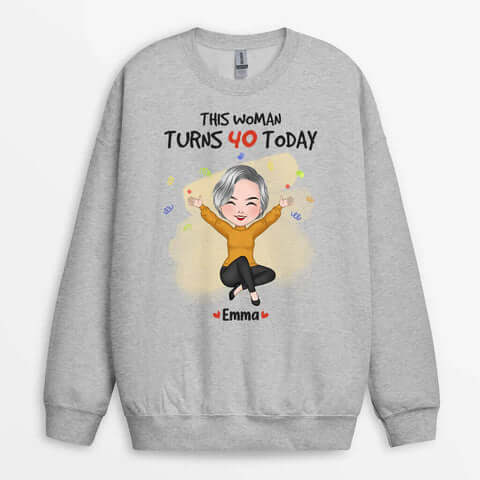 Personalized This Woman Turn 40 Today Sweatshirt