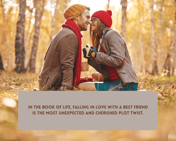 Unexpected Falling in Love with Your Best Friend Quotes