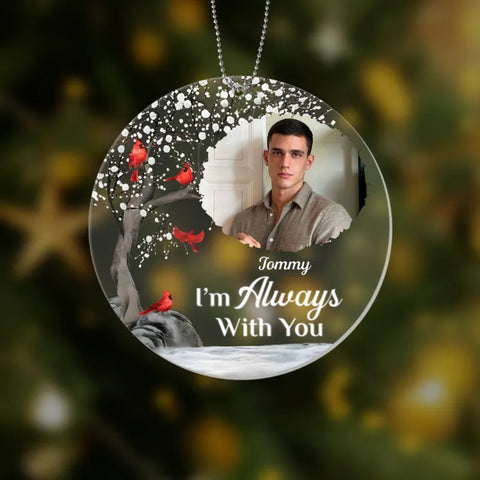 Always With You Ornament - Brother Passed Away Quotes[product]
