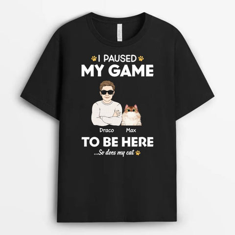I Paused My Game Just To Be Here With Cats T-shirt As 21st T Shirt