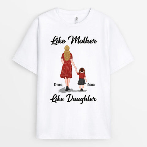 Custom Like Mother Like Daughter T-shirt As Gifts For Moms Mothers Day