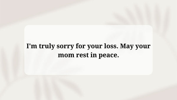 Sympathy Message For Loss Of Mother For Friends & Family