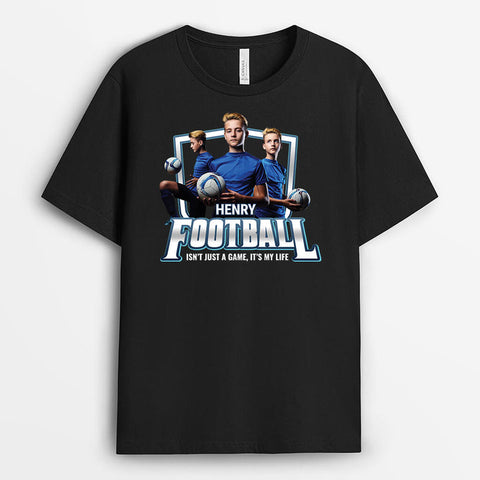 Football Isn't Just A Game, It's My Life T-shirt As 21st Birthday Shirts For A Group
