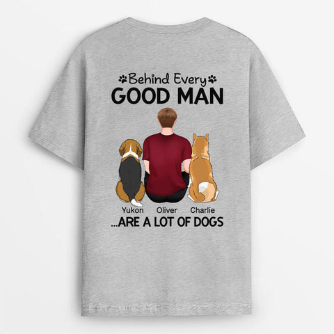 Behind Every Good Man T-shirt As Dog Father's Day Gift[product]