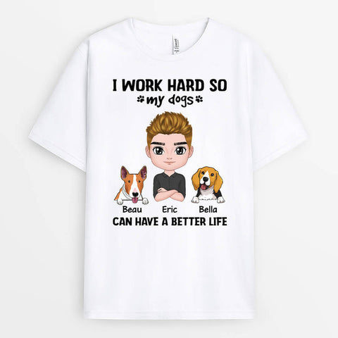 My Dog Can Have A Better Life T-shirt As Best Gifts For High School Graduates