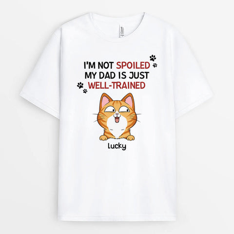 My Dad Is Just Well-Trained Cat T-shirt With Religious Fathers Day Messages