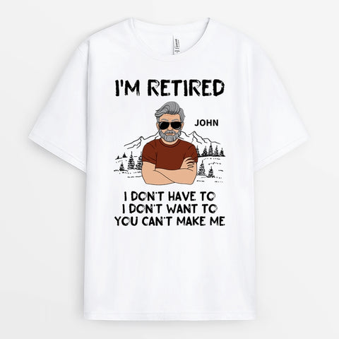 Personalized I'm Retired, I Don't Have To Shirt - retirement gift for papa[product]