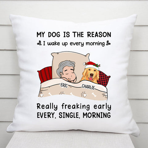 My Dog Is The Reason I Wake Up Pillow As Dog Gifts For Dad[product]