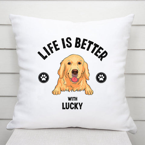 Life Is Better With My Dog Pillow As Dog And Dad Gifts[product]