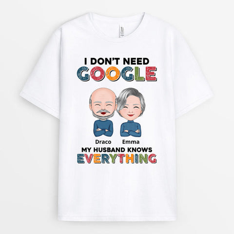 Personalized I Don't Need Google My Husband Wife Knows Everything T Shirts As Gifts For Mum And Dad Anniversary[product]