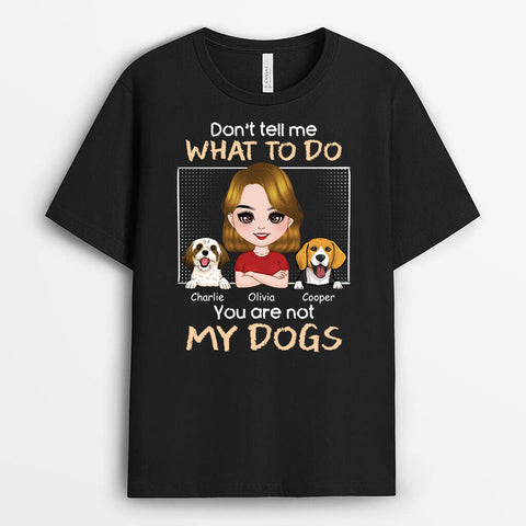 You're Not My Dogs T-shirt With Graduation Wishes For Daughter[product]