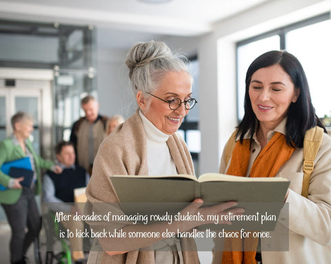 Funny Retirement Sayings - Old Teacher and Woman Reading Book