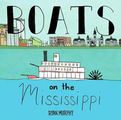 boats on the mississippi new orleans nola childrens books