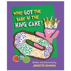 who got the baby in the king cake new orleans nola children's books