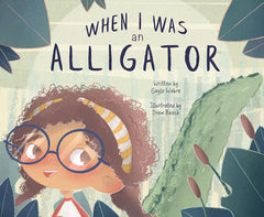 when i was an alligator new orleans nola childrens books