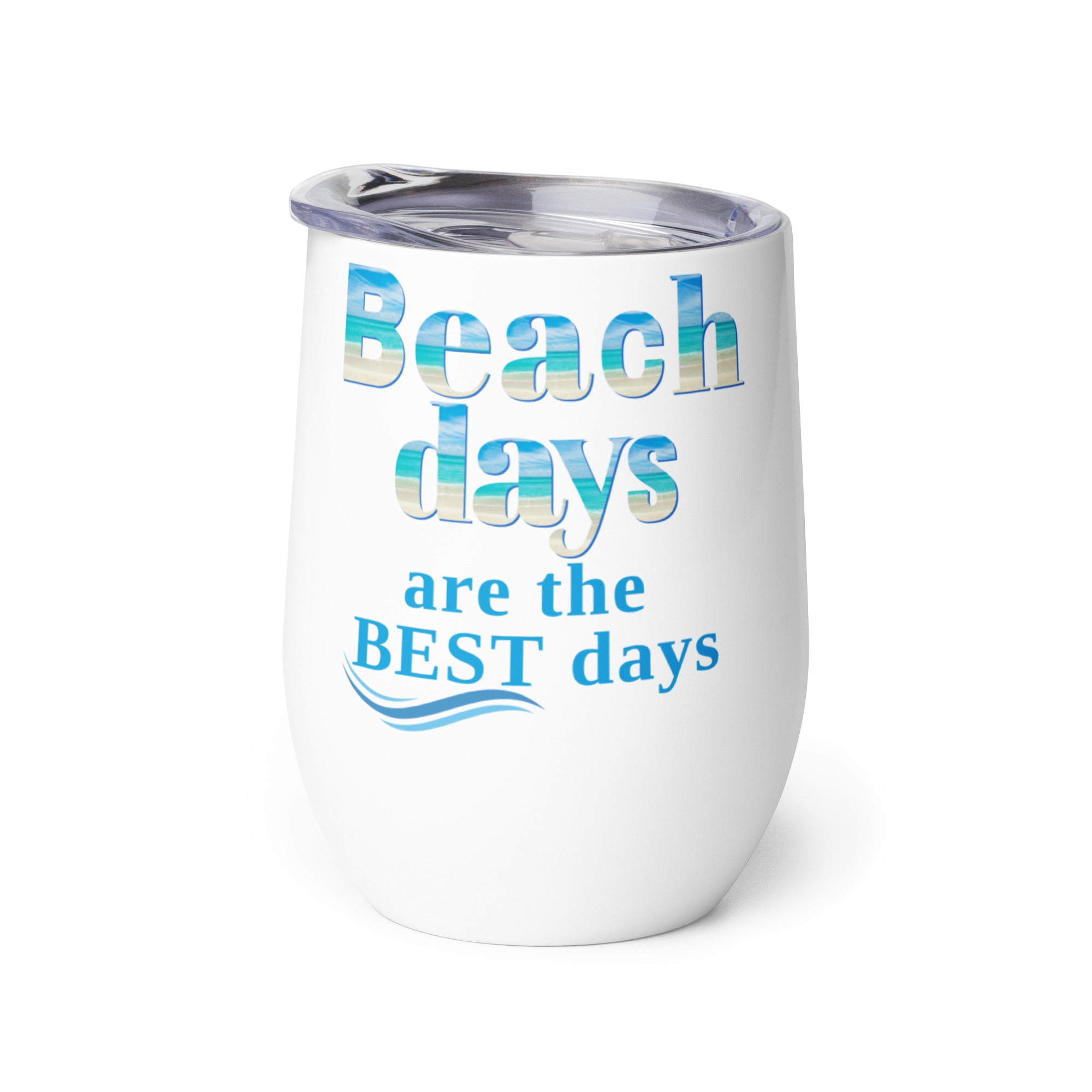 Wine Tumbler - Beach Days are the Best Days