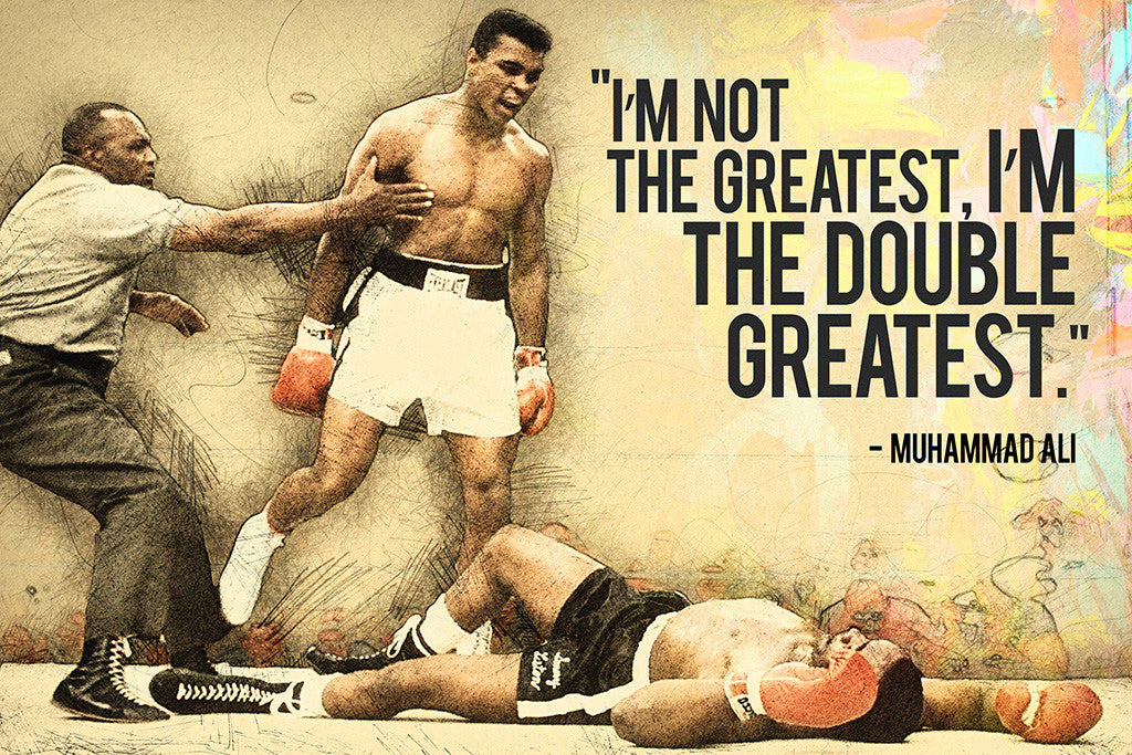 Muhammad Ali Quotes I'm Not Greatest I'm Double Greatest Poster – My ...