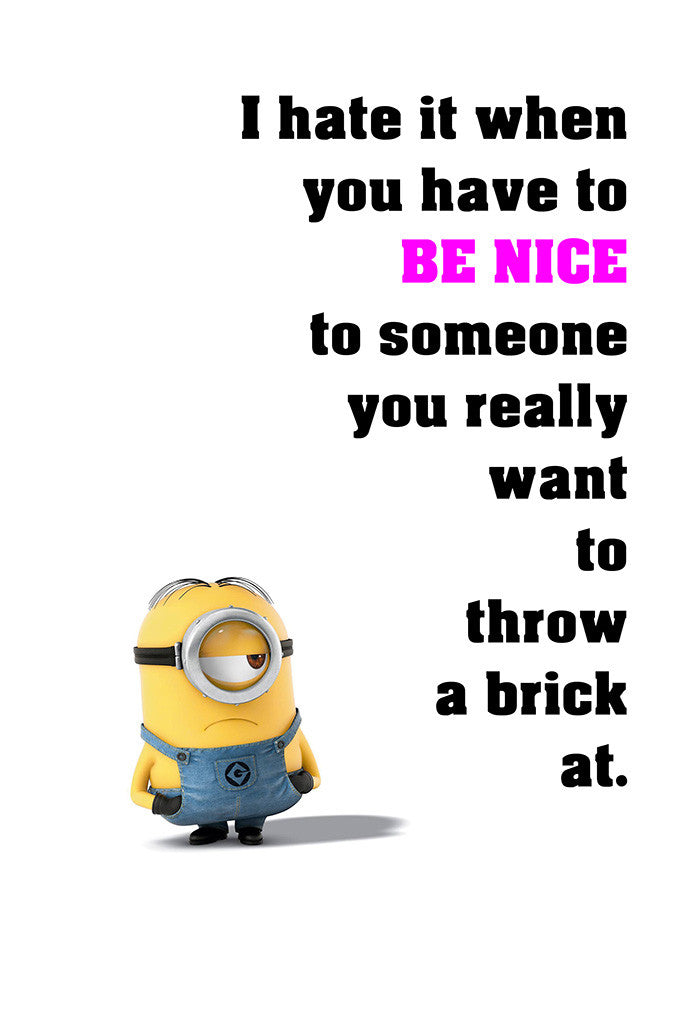 Minion Quotes Be Nice Funny Motivational Poster – My Hot Posters