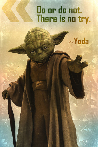Yoda Quote Do Or Do Not Poster – My Hot Posters