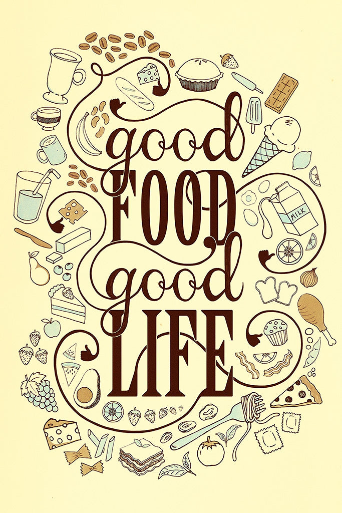 Good Food Good Life Kitchen Poster - My Hot Posters