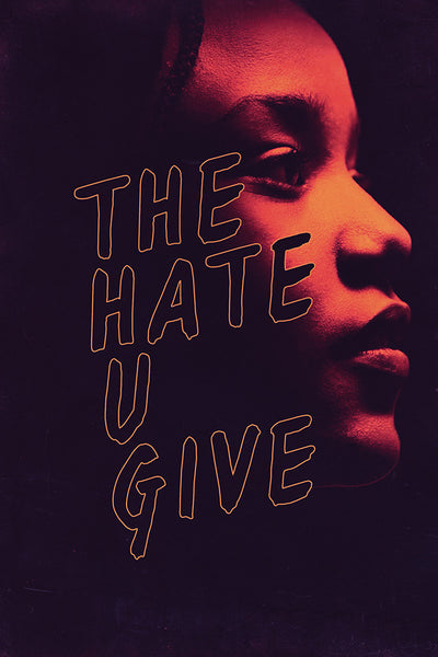 The Hate U Give Movie Poster My Hot Posters