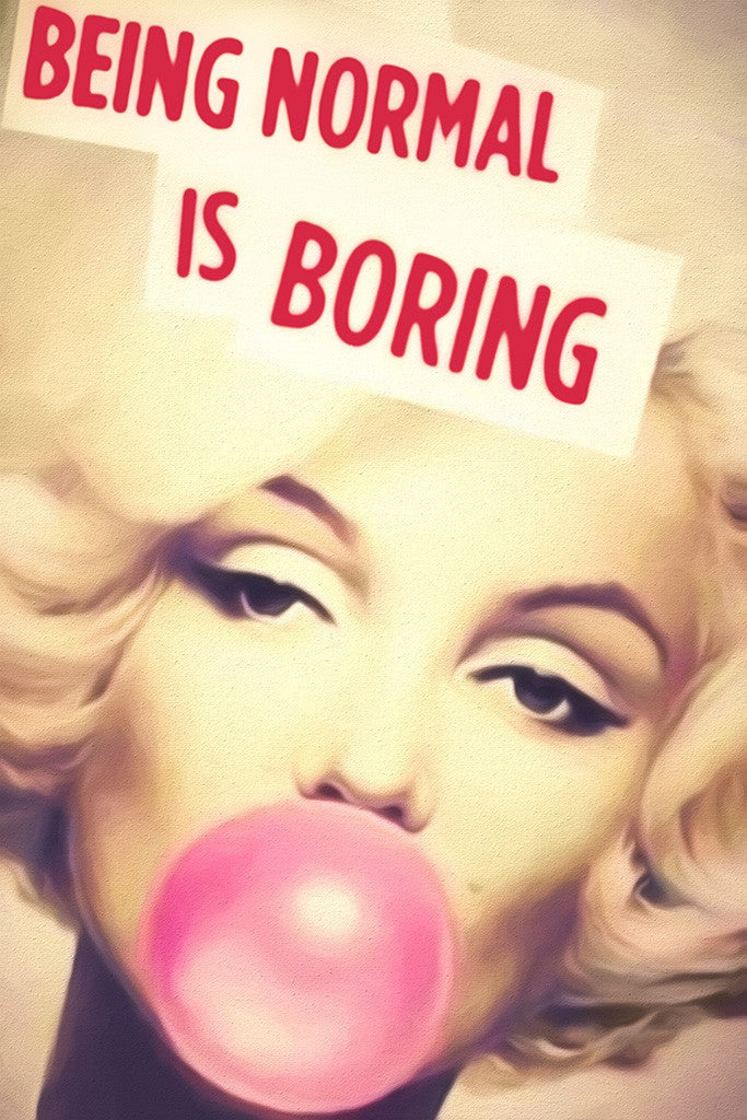 Marilyn Monroe Quotes Being Normal Is Boring Poster – My Hot Posters