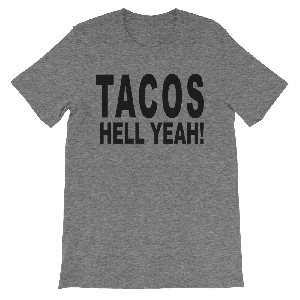 Tacos Hell Yeah Shirt Bring Me Tacos