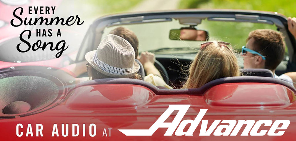 Every Summer Has A Song. Car Audio at Advance.