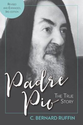 Padre Pio Padre Pio La historia real, revisada y expandida, 3ª edición –  Unique Catholic Gifts