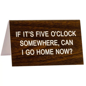5 O'clock Desk Sign - happyplacemarketmercantile