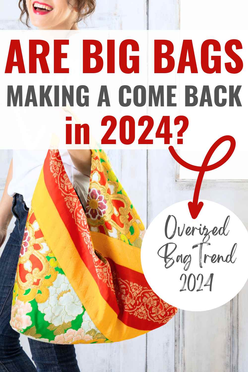 Are Big Bags Making A Comeback in 2024?