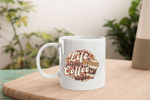 Life happens coffee helps sublimation design, png for sublimation