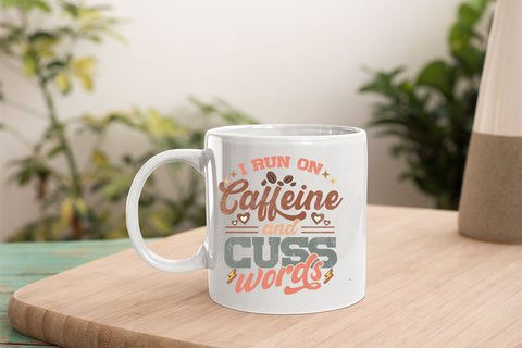 I run on caffeine and cuss words sublimation design, png for sublimation