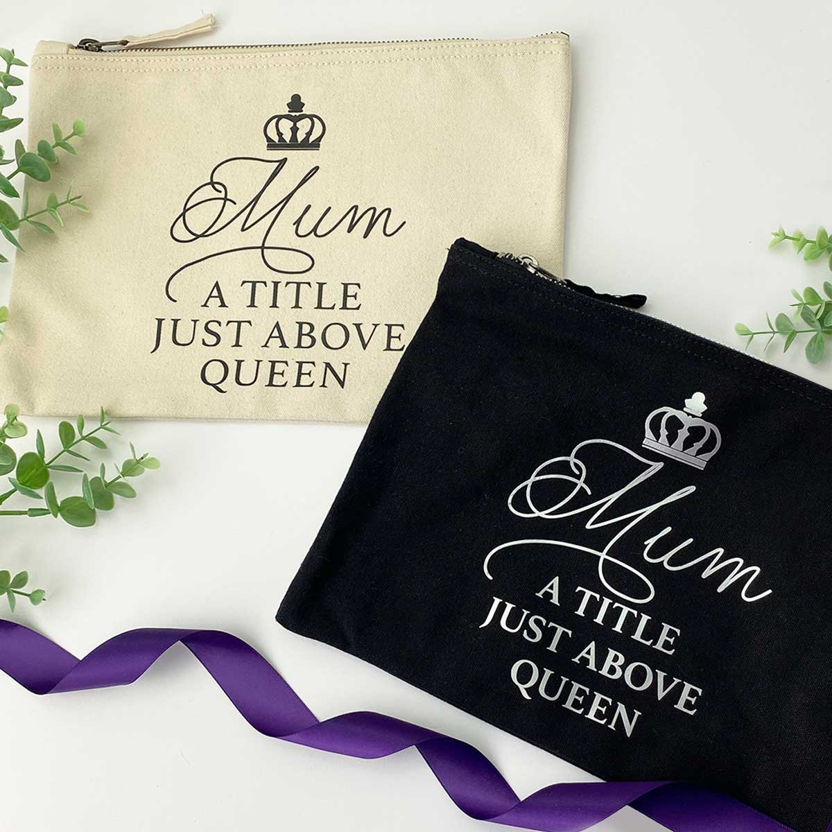 Mum A Title Just Above Queen Accessory Bag (Black or Natural)