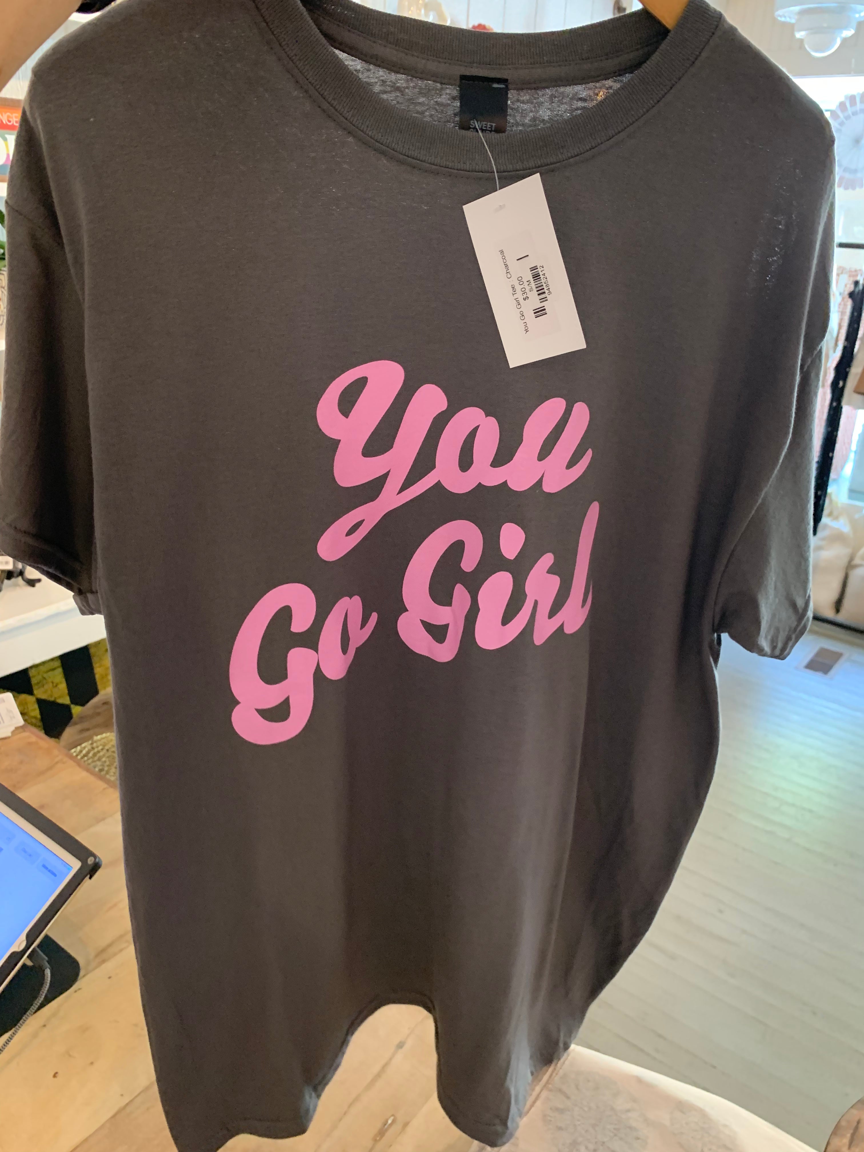 You Go Girl T-Shirt (Charcoal)