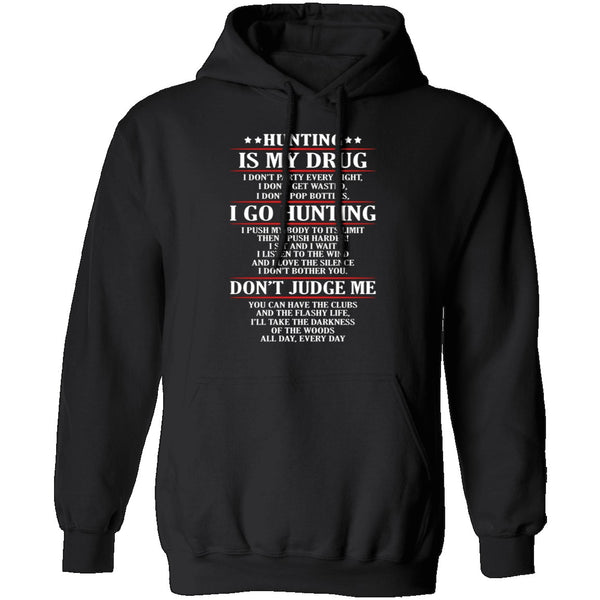 Hunting Is My Drug - T-Shirt | Gnarly Tees