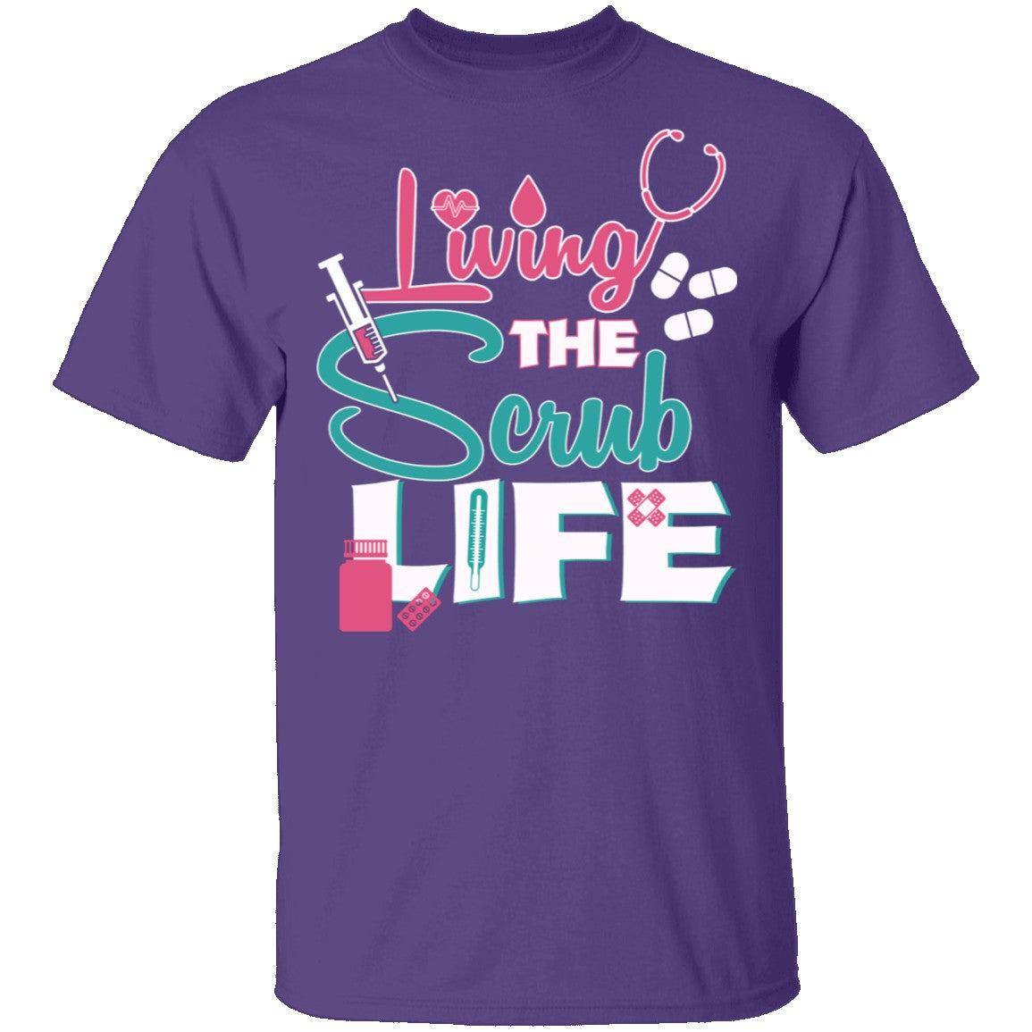 Living The Scrub Life - T-Shirt | Gnarly Tees