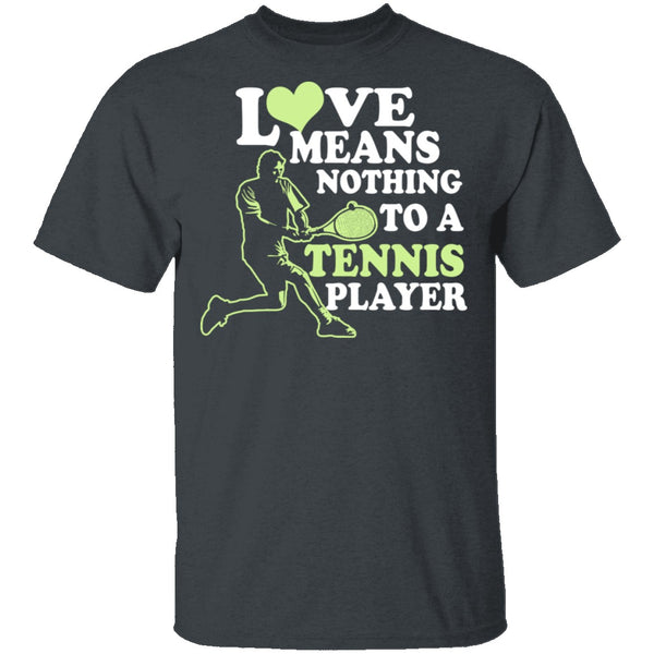 Love Means Nothing - T-Shirt | Gnarly Tees