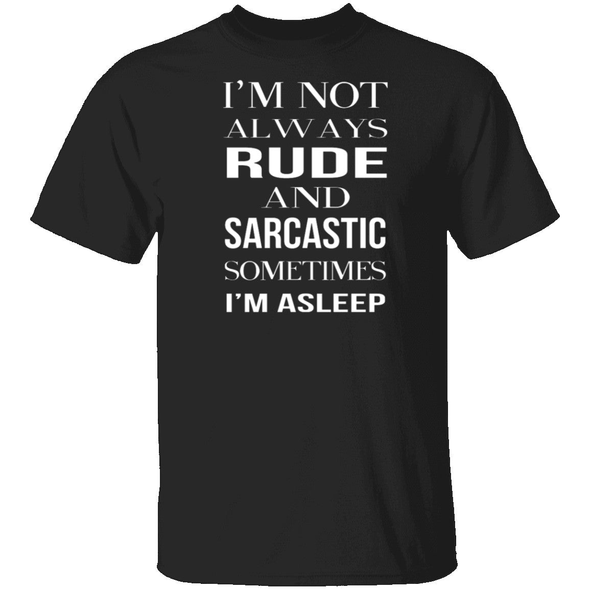 Rude And Sarcastic - T-Shirt | Gnarly Tees