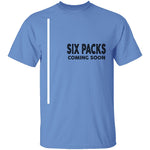 Six Packs Coming Soon T-Shirt CustomCat