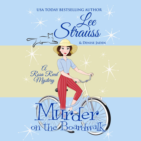 Murder on the Boardwalk, a Rosa Reed mystery by Lee Strauss