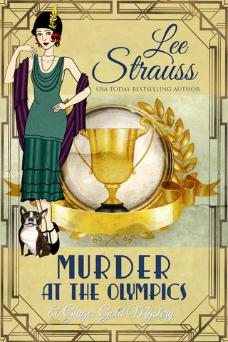 Murder at the Olympics, A Ginger Gold Mystery by Lee Strauss