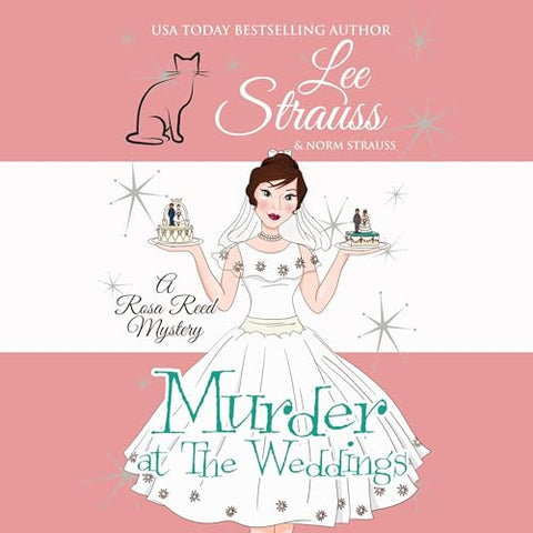 Murder at the Weddings, a Rosa Reed mystery by Lee Strauss