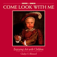 Come Look With Me: Enjoying Art with Children