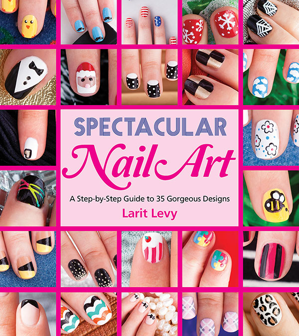 Spectacular Nail Art: A Step-by-Step Guide to 35 Gorgeous Designs: Levy,  Larit: 9781623540258: Amazon.com: Books