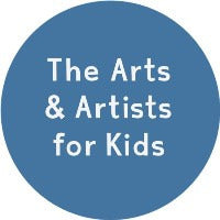 The Arts & Artists for Kids
